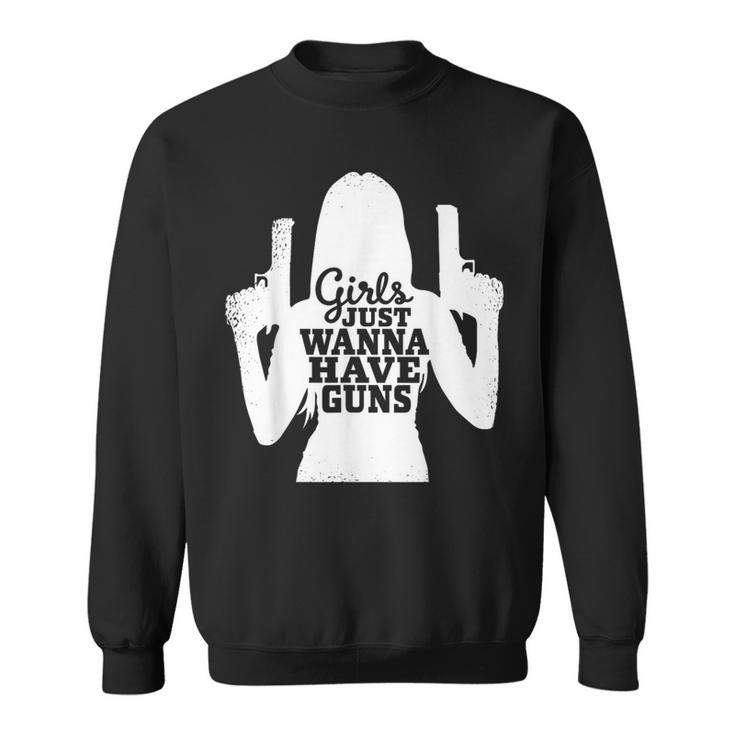 Girls Just Wanna Have Guns Female Sport Shooters Sweatshirt