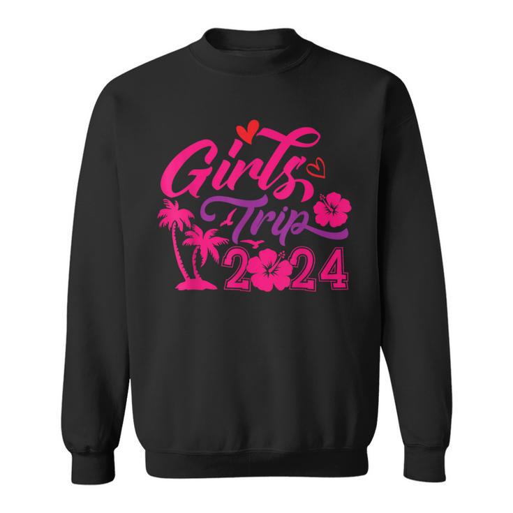 Girls Trip 2024 Warning Girls Trip Girls Weekend Trip 2024 Sweatshirt