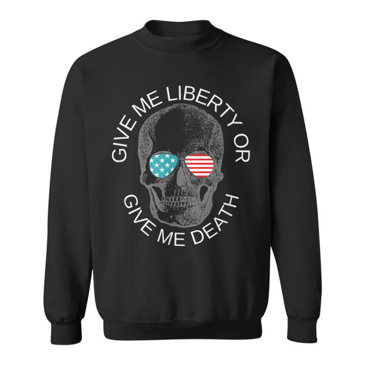 Give Me Liberty Or Give Me Death Patriotic American Virginia Sweatshirt