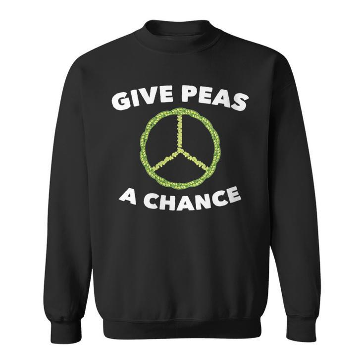 Give Peas A Chance Pun Vegan Vegetarian Sweatshirt