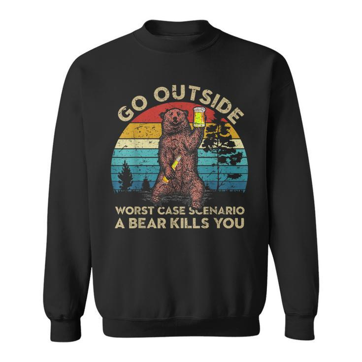 Go Outside Worst Case Scenario A Bear Kills You Costume Bear Sweatshirt