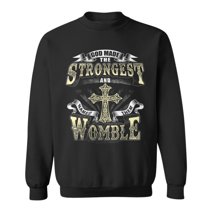 God Made The Stronggest And Named Them Womble Sweatshirt