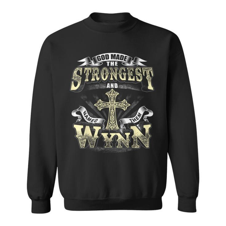 God Made The Stronggest And Named Them Wynn Sweatshirt