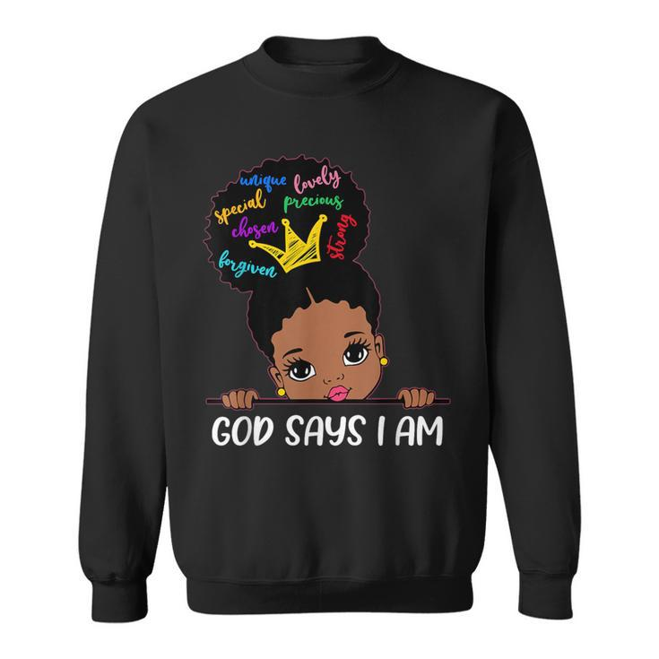 God Says I Am Melanin Girls Black History Junenth Toddler Sweatshirt