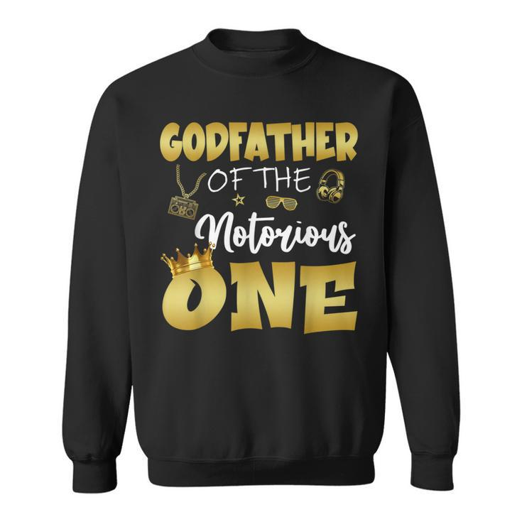 Godfather Of The Notorious One Hip Hop Themed 1St Birthday Sweatshirt