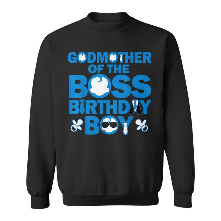 Godmother Of The Boss Birthday Boy Baby Family Party Decor Sweatshirt