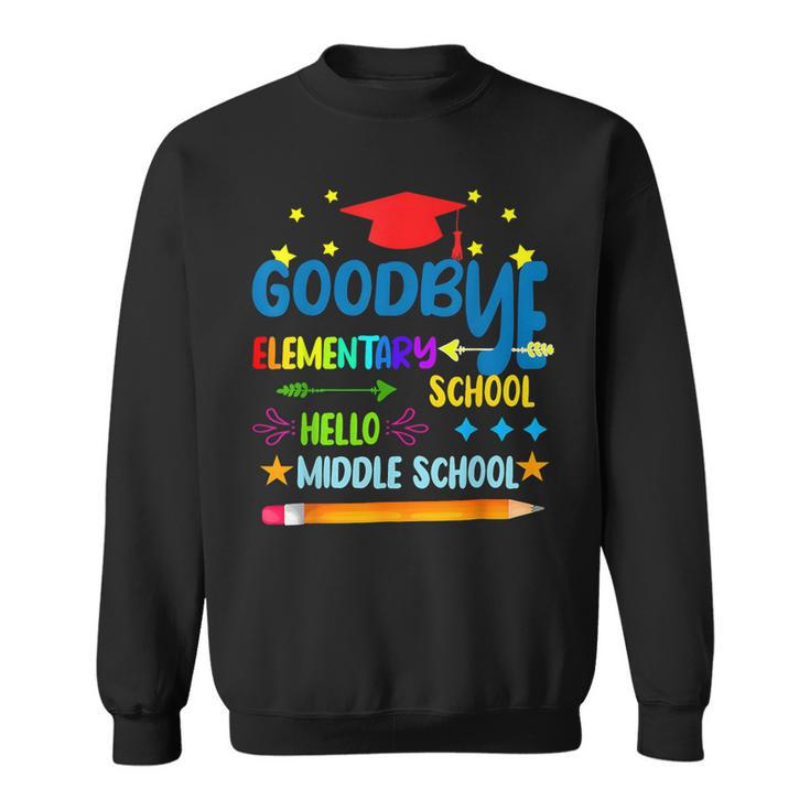 Goodbye Elementary Hello Middle School Graduation 2024 Sweatshirt