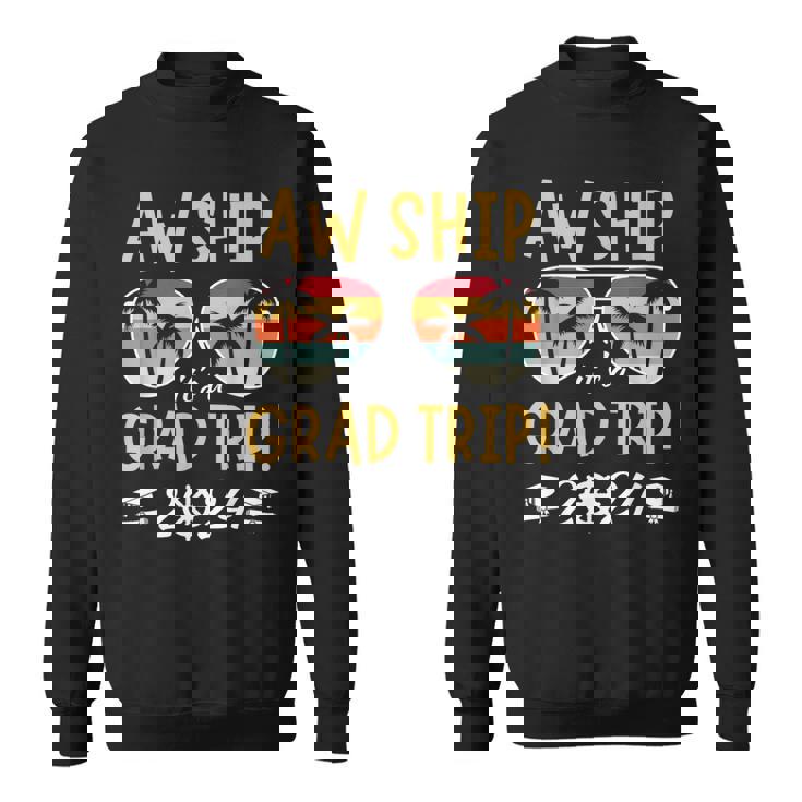 Graduation Trip Cruise 2024 Ship Senior Matching Cruise Sweatshirt