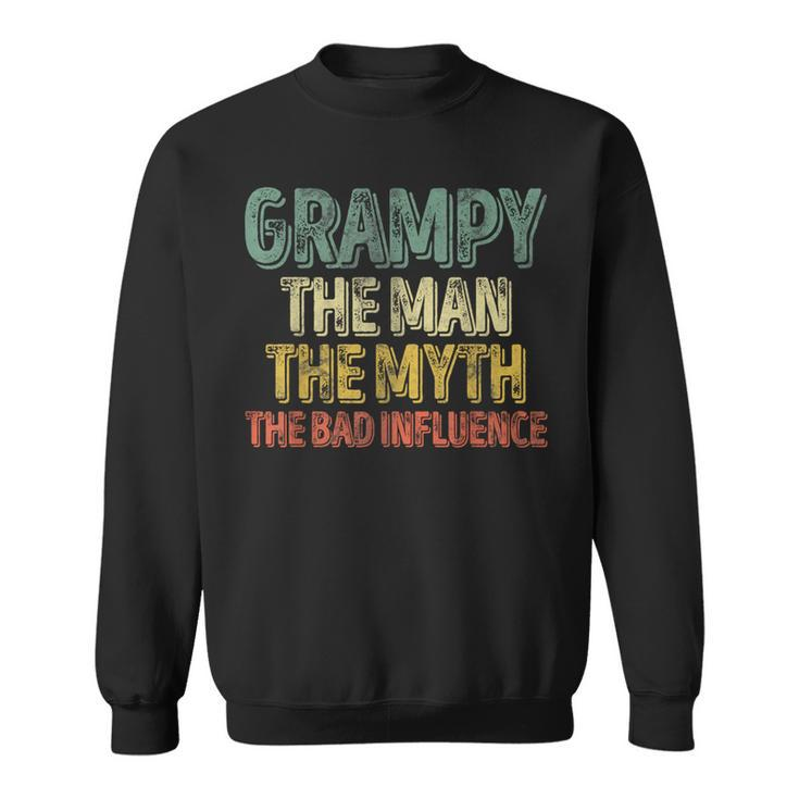 Grampy The Man The Myth The Bad Influence Father's Day Sweatshirt