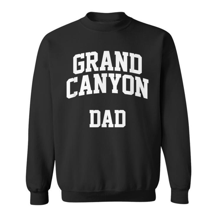 Grand Canyon Dad Athletic Arch College University Alumni Sweatshirt