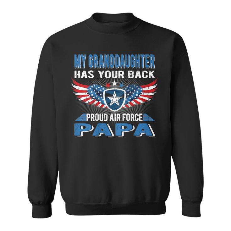 My Granddaughter Has Your Back Proud Air Force Papa Sweatshirt