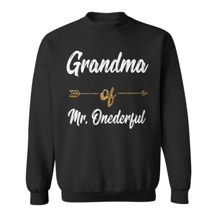 Grandma Of Mr Onederful First Birthday Grandson Sweatshirt