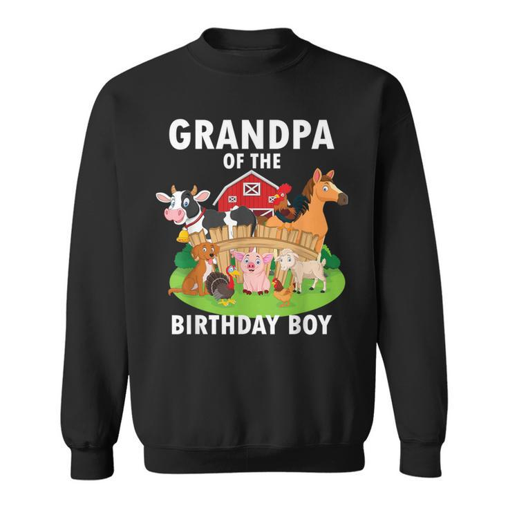 Grandpa Of The Birthday Boy Farm Animals Matching Farm Theme Sweatshirt