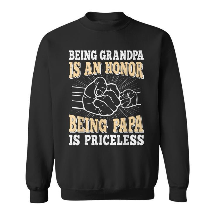 Being Grandpa Is An Honor Being Papa Is Priceless Vintage Sweatshirt