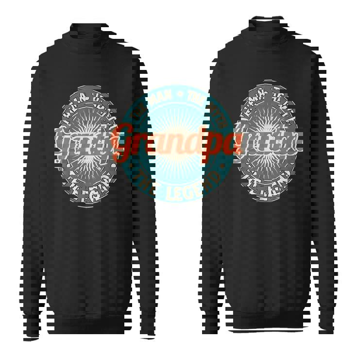 Grandpa The Man The Myth The Legend Grandfather Sweatshirt