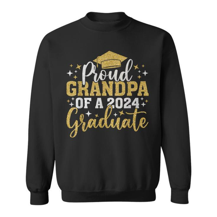 Grandpa Senior 2024 Proud Grandpa Of Class Of 2024 Graduate Sweatshirt