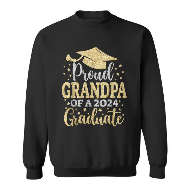 Grandpa Senior 2024 Proud Dad Of A Class Of 2024 Graduate Sweatshirt