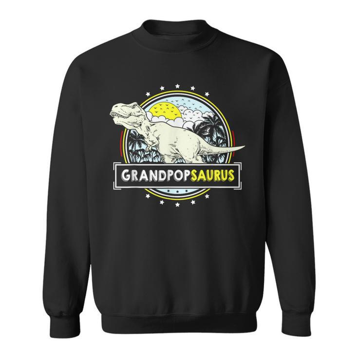 Grandpopsaurus T Rex Dinosaur Grandpop Fathers Day Grandpop Sweatshirt