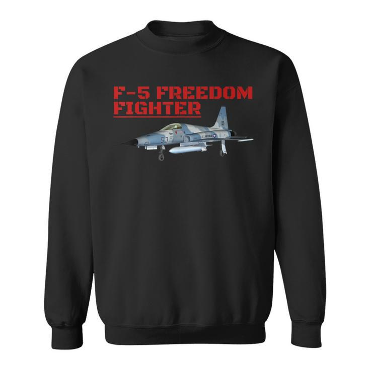 Great Aviation F-5 Perfect For Airplane Buff's Sweatshirt