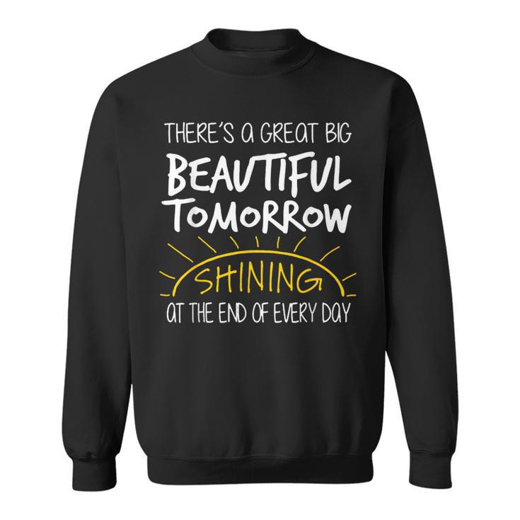 Great Big Beautiful Tomorrow For Carousel Sweatshirt
