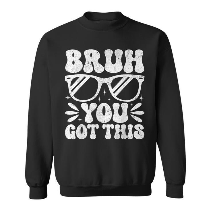 Groovy Bruh You Got This Testing Day Rock The Test Boys Mens Sweatshirt