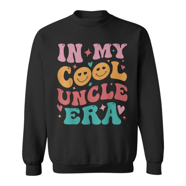 Groovy In My Cool Uncle Era Family Sweatshirt