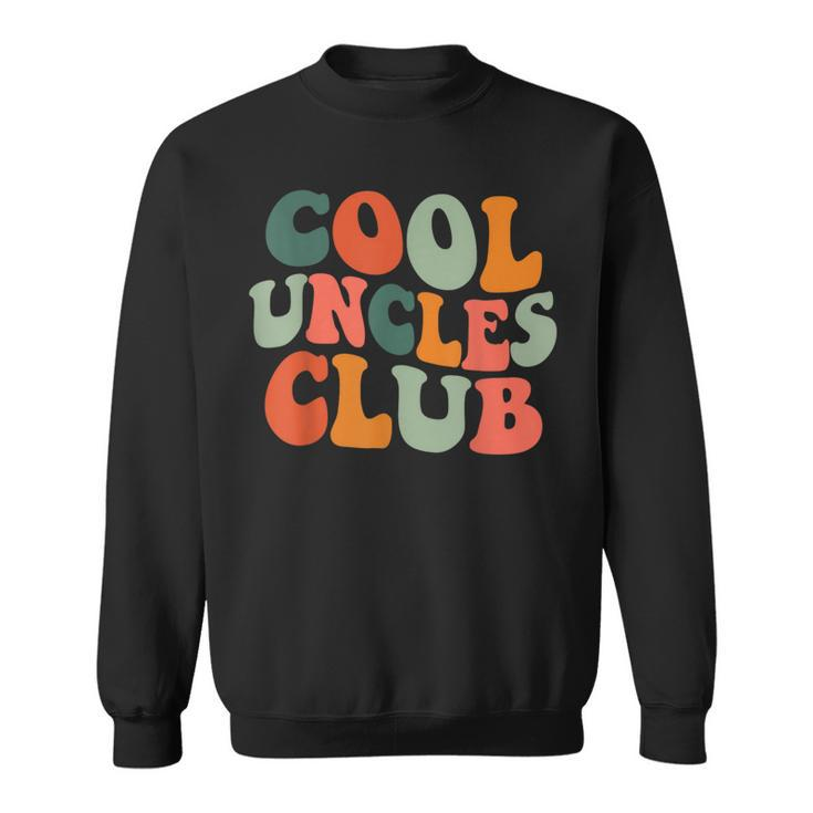 Groovy Cool Uncles Club New Uncle Men Sweatshirt