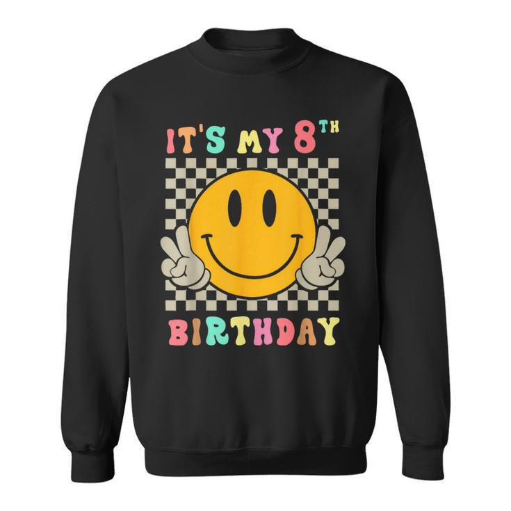 Groovy Hippie Smile Face It's My 8Th Birthday Happy 8 Year Sweatshirt