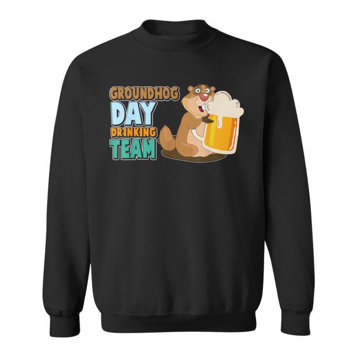 Groundhog Day Drinking Matching Team Party Beer Lover Sweatshirt