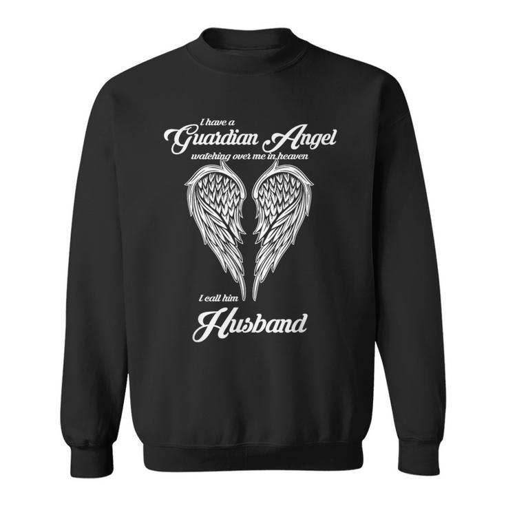 I Have A Guardian Angel In Heaven I Call Him Husband Sweatshirt