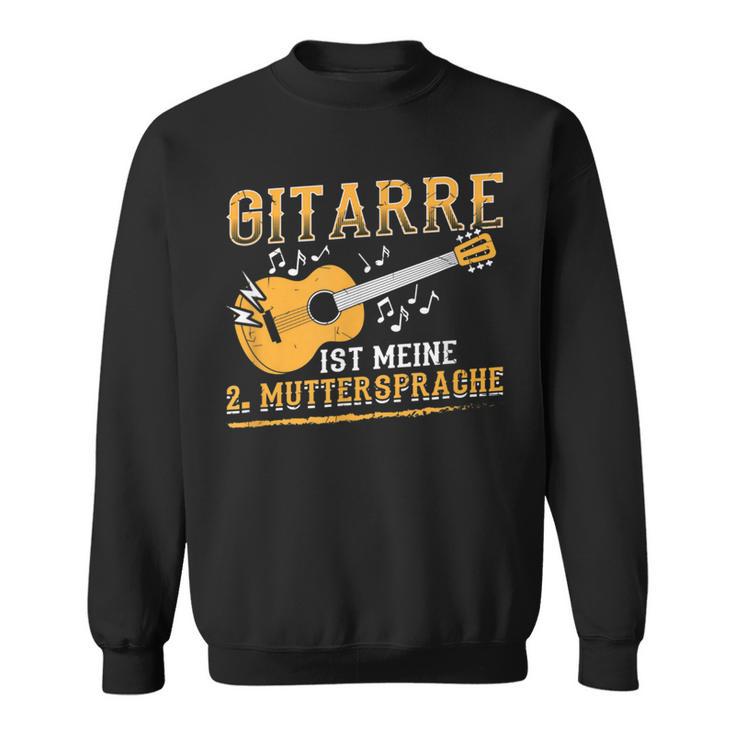 Guitar Is Meine Muttersprache Guitar Player Rock Band Sweatshirt