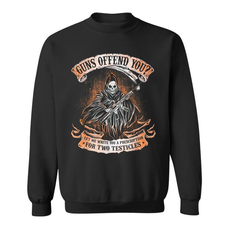 Guns Offend You Grim Reaper 2Nd Amendment Gun Rights Sweatshirt