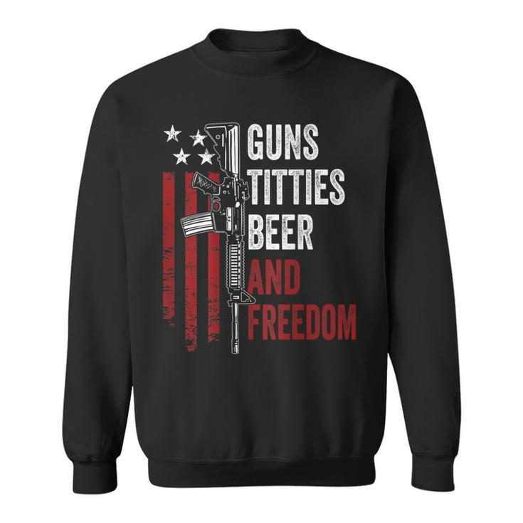 Guns Titties Beer & Freedom Guns Drinking On Back Sweatshirt