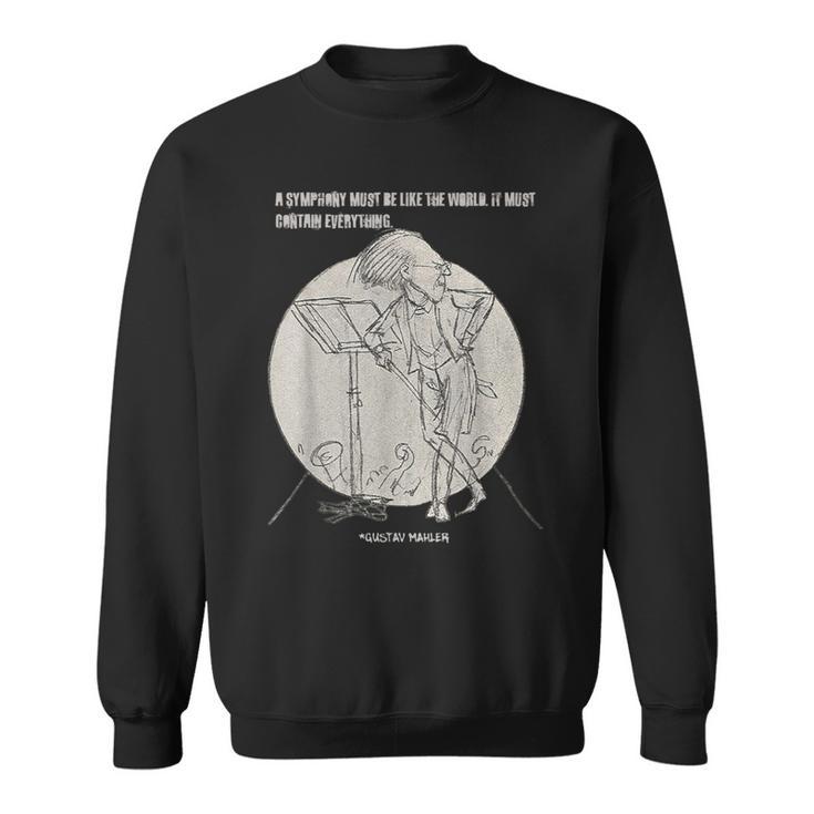 Gustav Mahler Bohemian Composer Conductor Sweatshirt