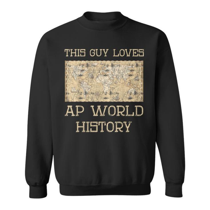 This Guy Loves Ap World History Vintage Sweatshirt