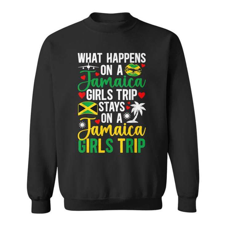 What Happens On Jamaica Girls Trip Stays On Jamaica Trip Sweatshirt