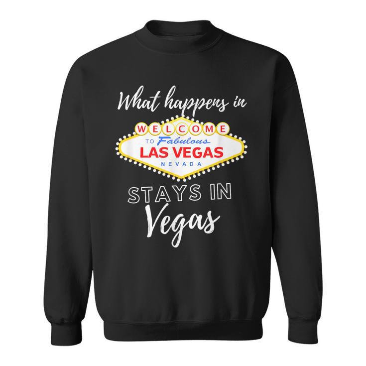 What Happens In Vegas Sin City Las Vegas Sweatshirt