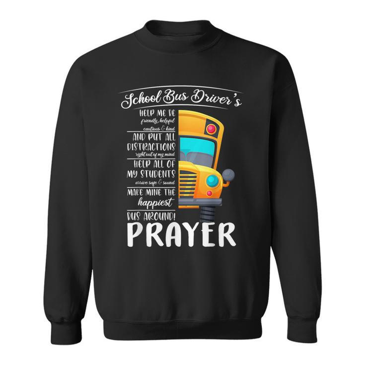 Happiest School Bus Driver’S Prayer Motivational Sayings Sweatshirt