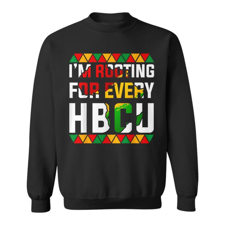 Hbcu Black History Month I'm Rooting For Every Hbcu Women Sweatshirt