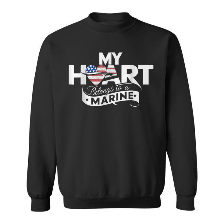 My Heart Belongs To A Marine Sweatshirt