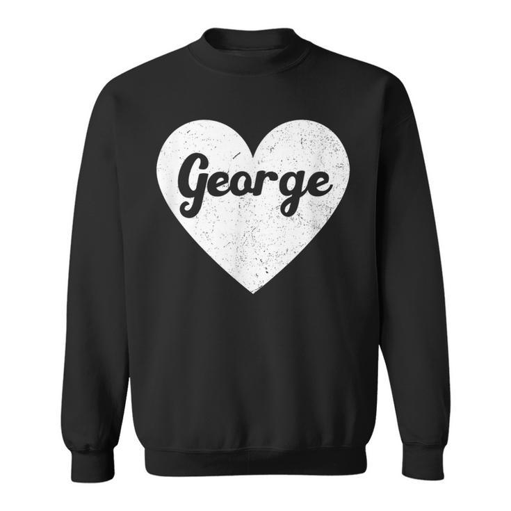 I Heart George First Names And Hearts I Love George Sweatshirt