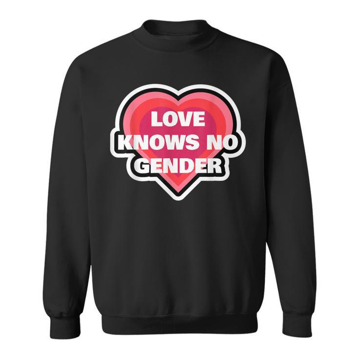 Heart Love Knows No Gender Sweatshirt