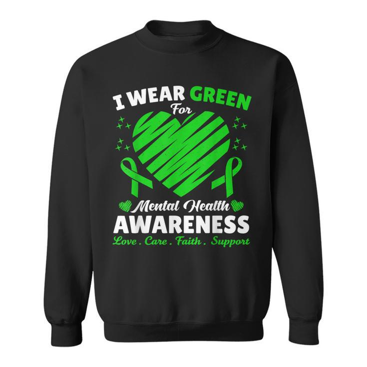Heart I Wear Green For Mental Health Awareness Month 2024 Sweatshirt