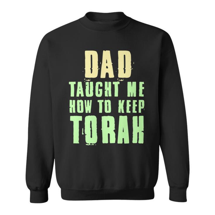 Hebrew Israelite Dad Taught Me How To Keep Torah Judah Sweatshirt