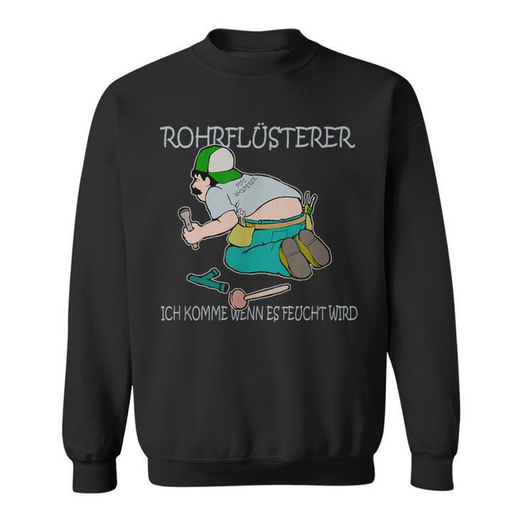 Heizungsbauer Rohrflüsterer Plumber S Sweatshirt