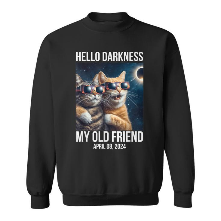 Hello Darkness My Old Friend Solar Eclipse April 08 2024 Fun Sweatshirt