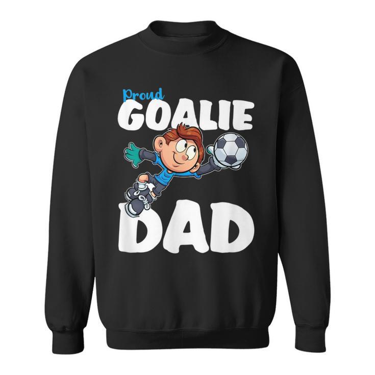 Herren Torwart Papa Proud Goalie Dad Sweatshirt