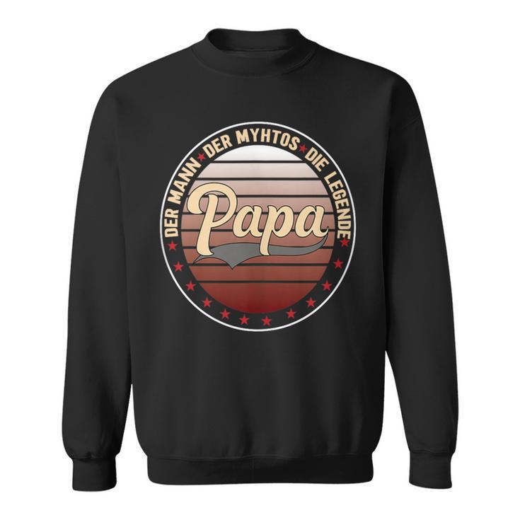 Herrenaterintage Geschenk Der Mann Der Mythos Die Legende Papa Sweatshirt