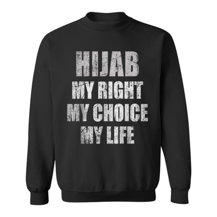 Hijab Right Cause Hijabi Free Speech Choice Fight Hate Crime Sweatshirt