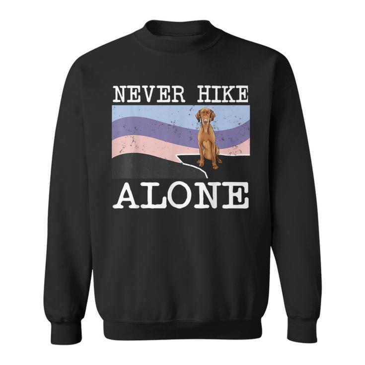 Never Hike Alone Vizsla Dog Hiking Sweatshirt